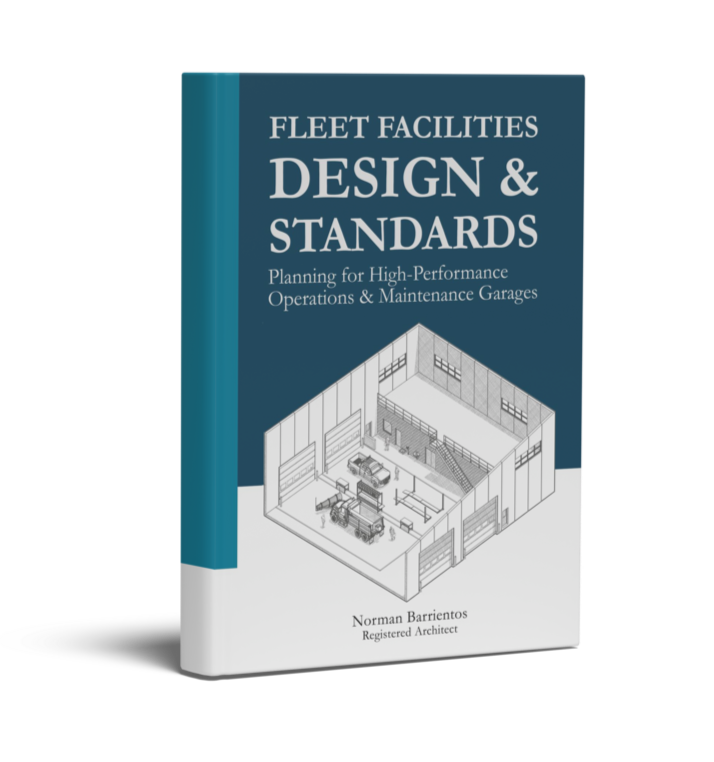 Book titled 'Fleet Facilities Design & Standards: Planning for High-Performance Operations & Maintenance Garages' by Norman Barrientos, featuring a blueprint-style illustration of a garage or maintenance facility on the cover.