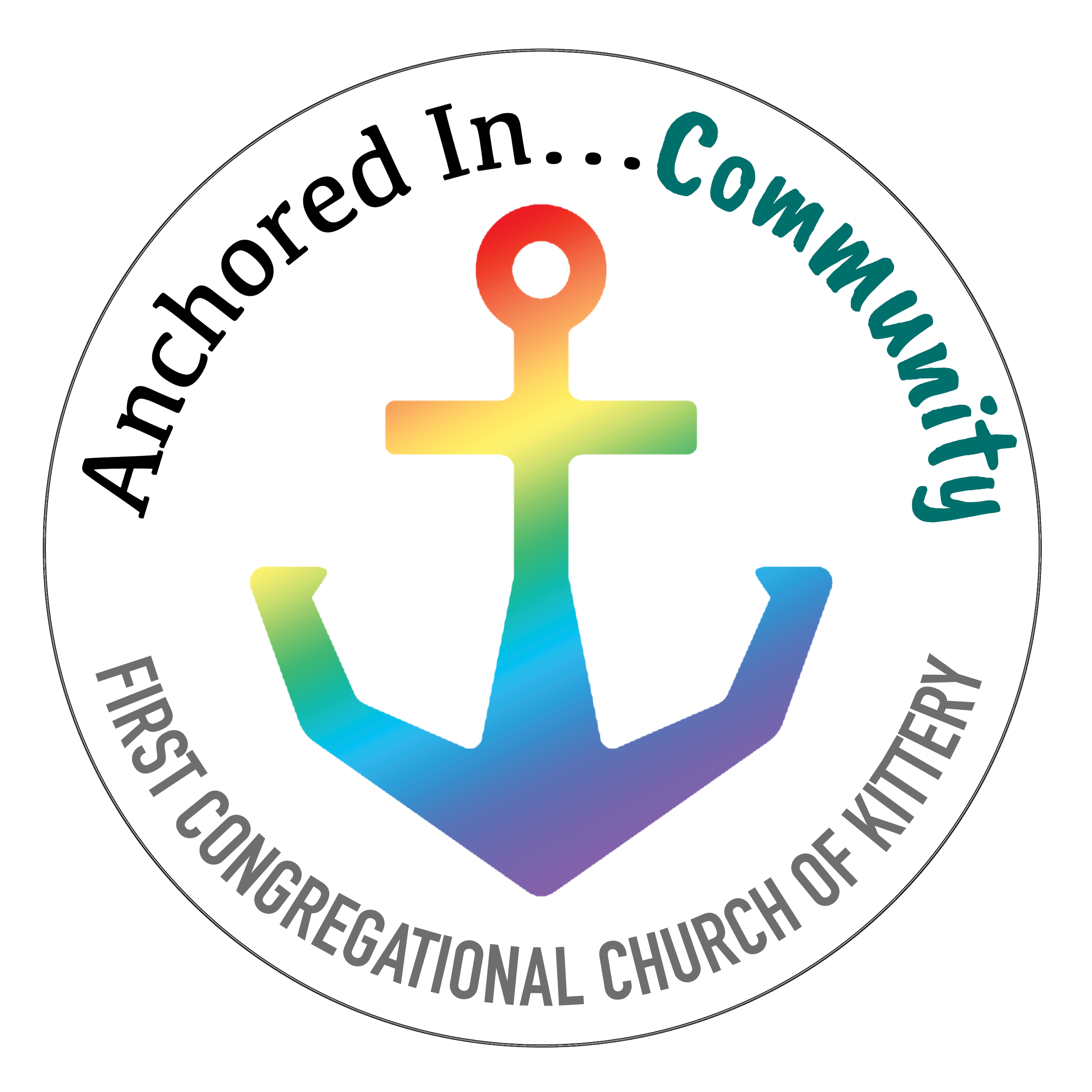 Logo of the First Congregational Church of Kittery featuring an anchor in rainbow colors with the text 'Anchored In... Community' around the top and 'First Congregational Church of Kittery' around the bottom.