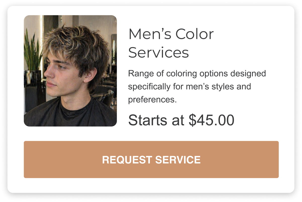 Range of coloring options designed specifically for men’s styles and preferences starts at forty-five dollars