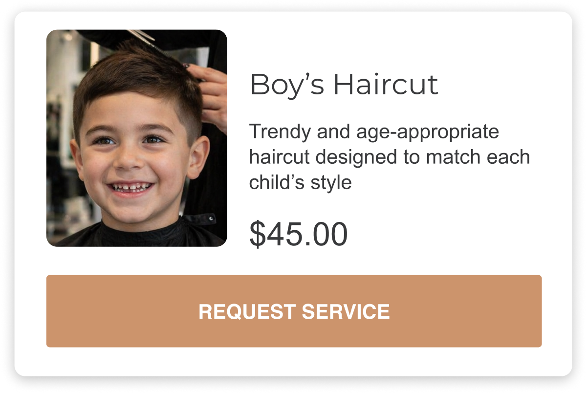 the boys haircut is a trendy and age-appropriate haircut designed to match each child's unique style for forty-five dollars