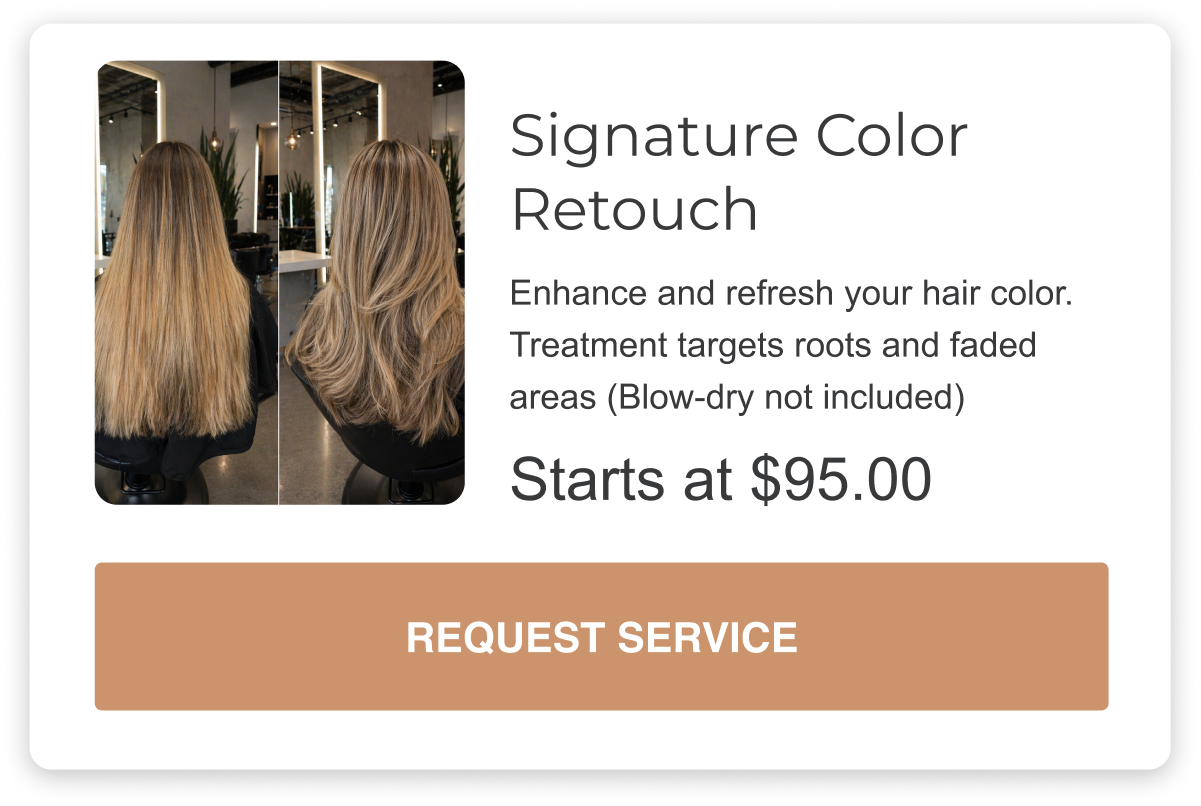 Enhance and refresh your hair color. Treatment targets roots and faded areas (Blow-dry not included). Starts at ninety-five dollars