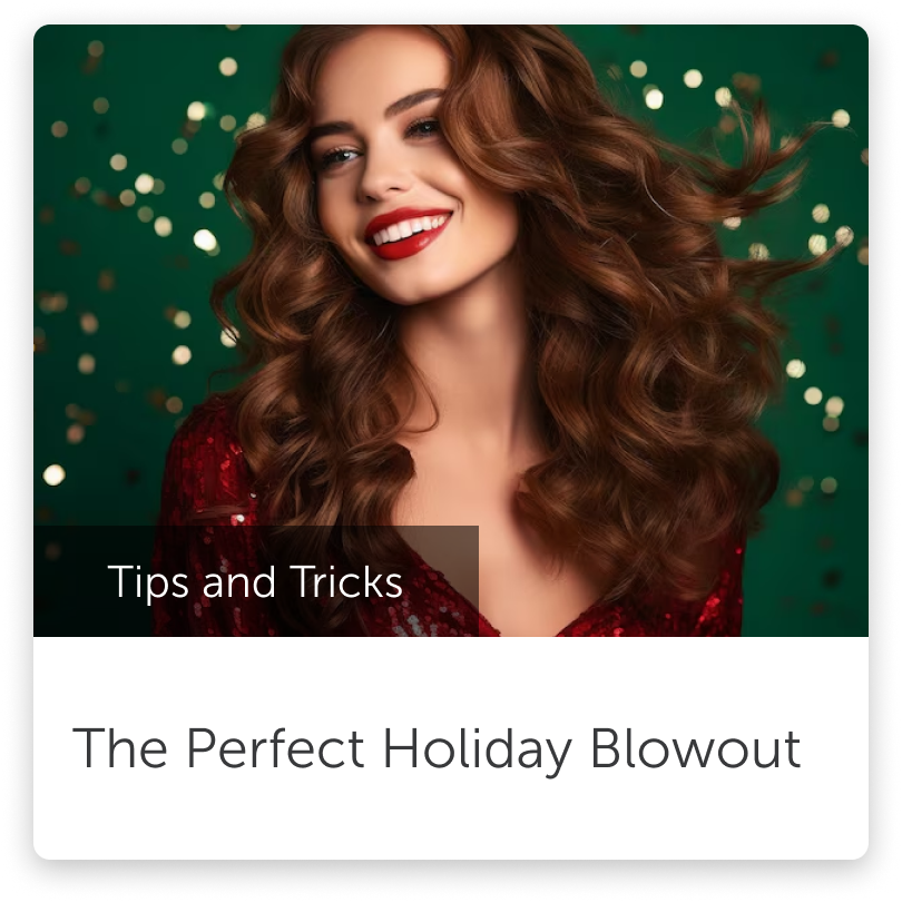 Discover the perfect holiday blowout at LOOK Salon, San Antonio, Texas