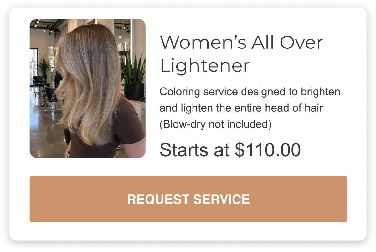 Coloring service designed to brighten and lighten the entire head of hair (Blow-dry not included). Starts at one hundred and ten dollars