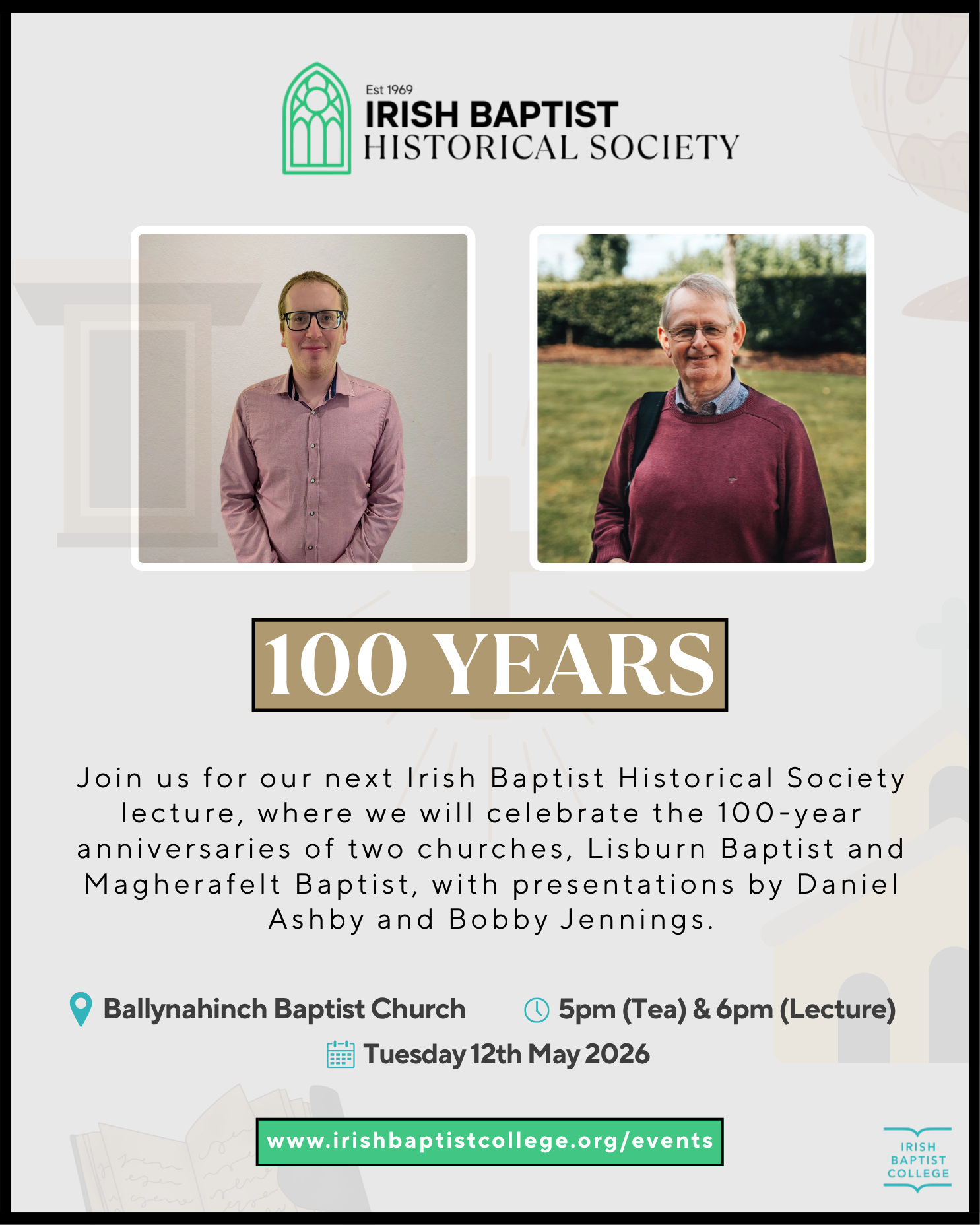 Poster for the Irish Baptist Historical Society's 100-year anniversary event. It features photos of two men, the society's logo, and event details, including date, time, location, and presenters.