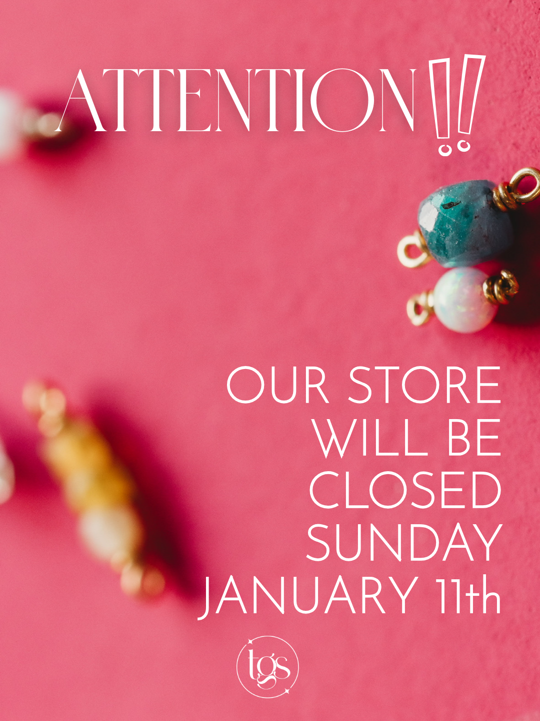 CLOSED SUNDAY JANUARY 11TH