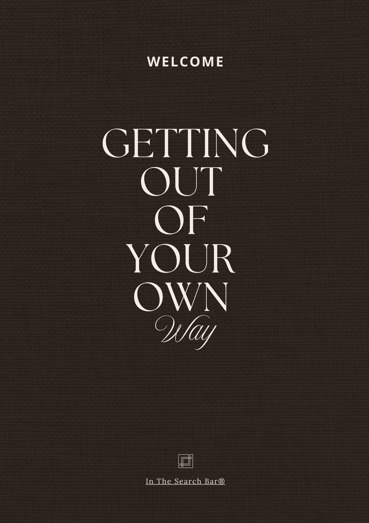 Dark arched doorway with white text reading "Getting Out of Your Own Way"