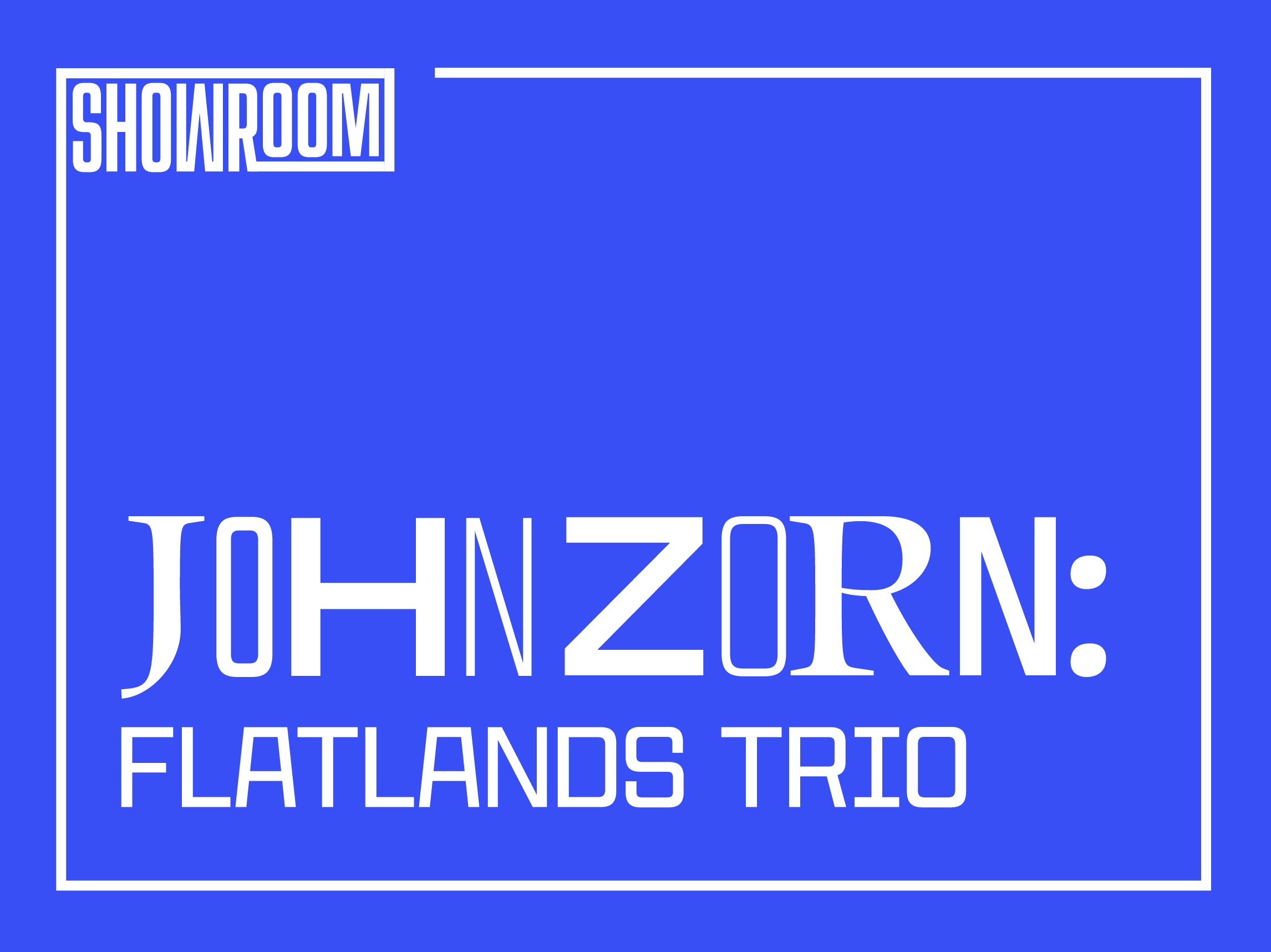 John Zorn: Flatlands Trio