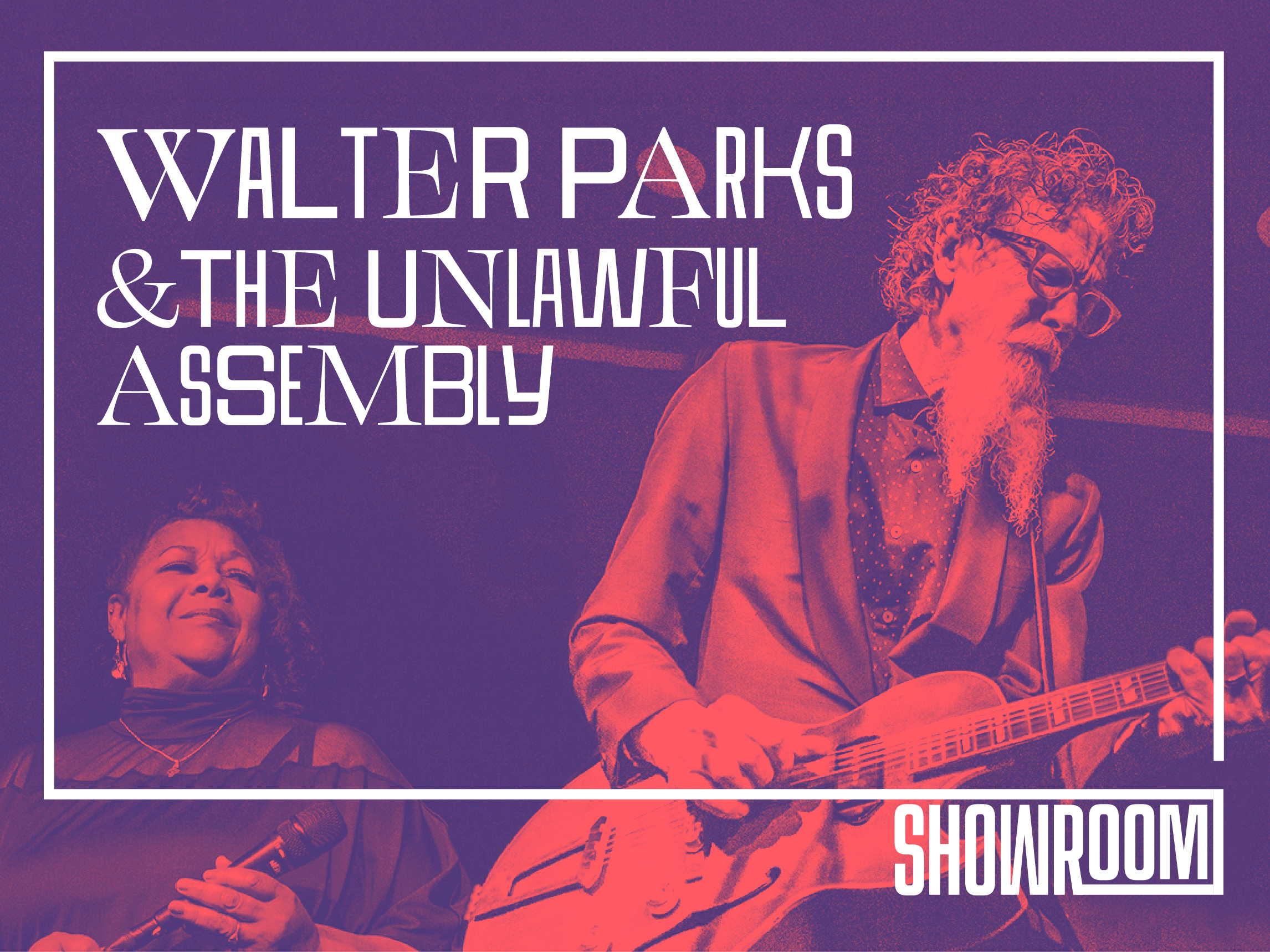 An Evening with Walter Parks and the Unlawful Assembly