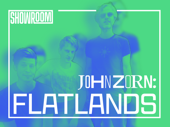 John Zorn: Flatlands