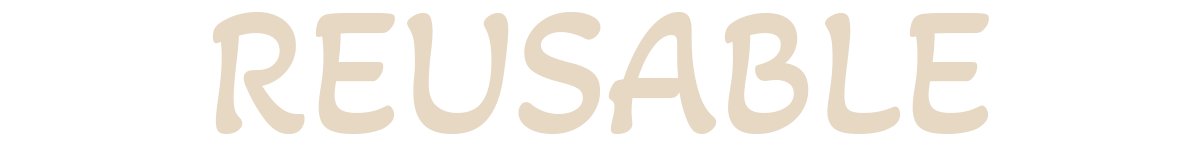 The word 'REUSABLE' written in large capital letters with a beige color on a white background