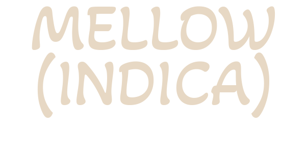 Text saying "MELLOW (INDICA)" in a stylized font on a black background.