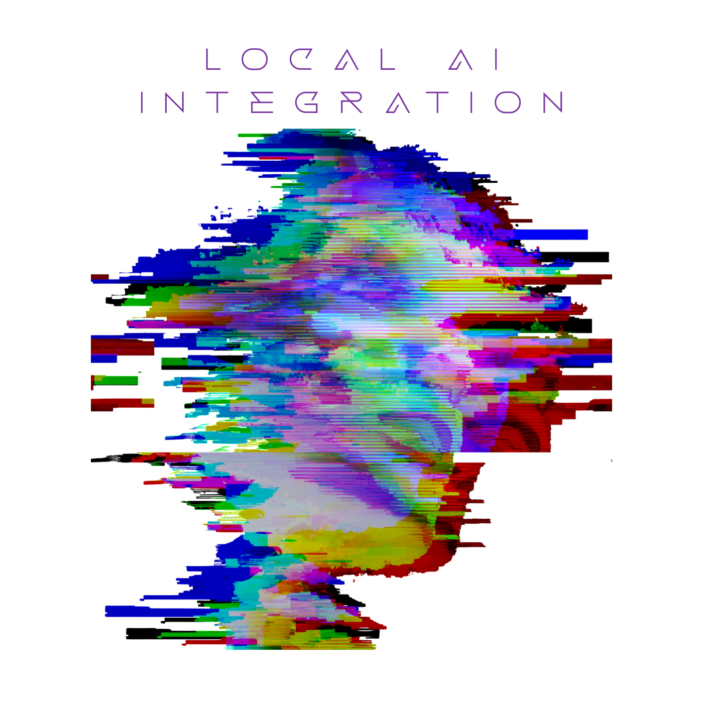 Digital artwork with the text 'Local AI Integration' above a distorted, colorful human face created with glitch art style on a black background.