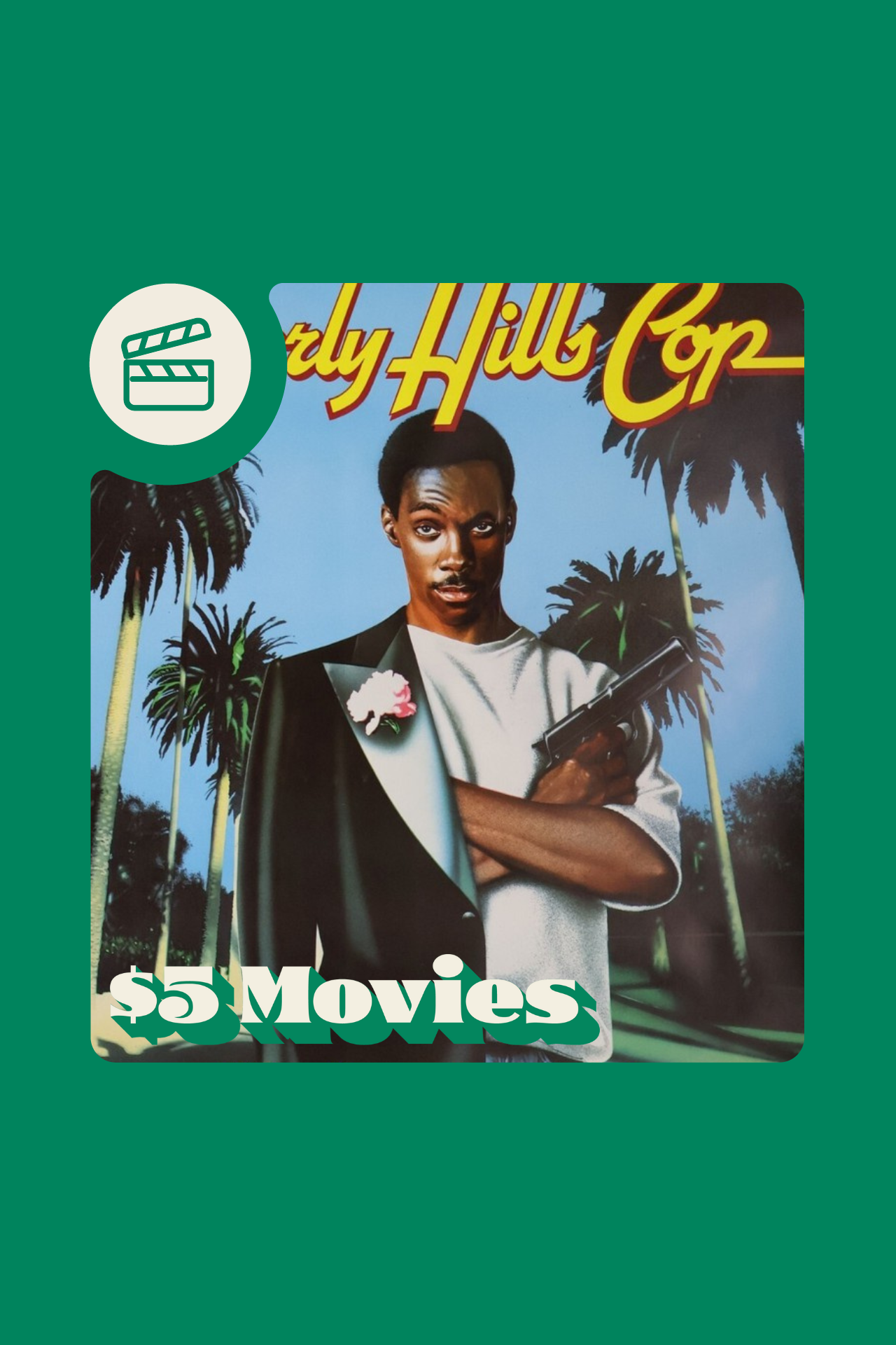 Beverly Hills Cop • $5 Movie