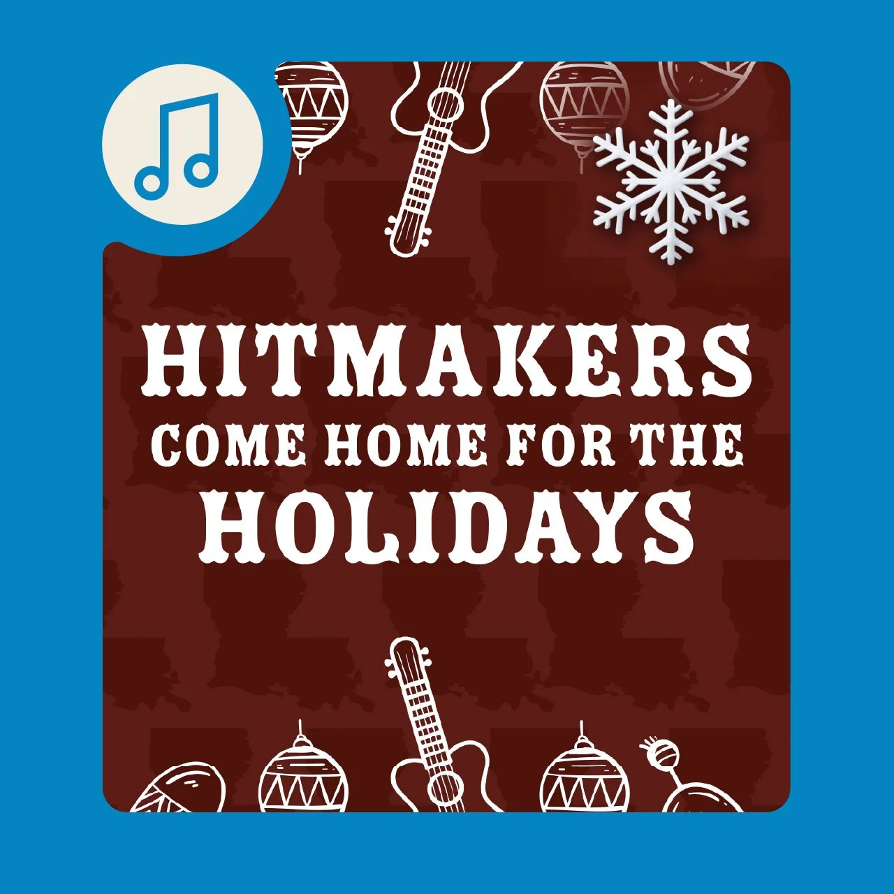 Hitmakers Come Home for the Holidays