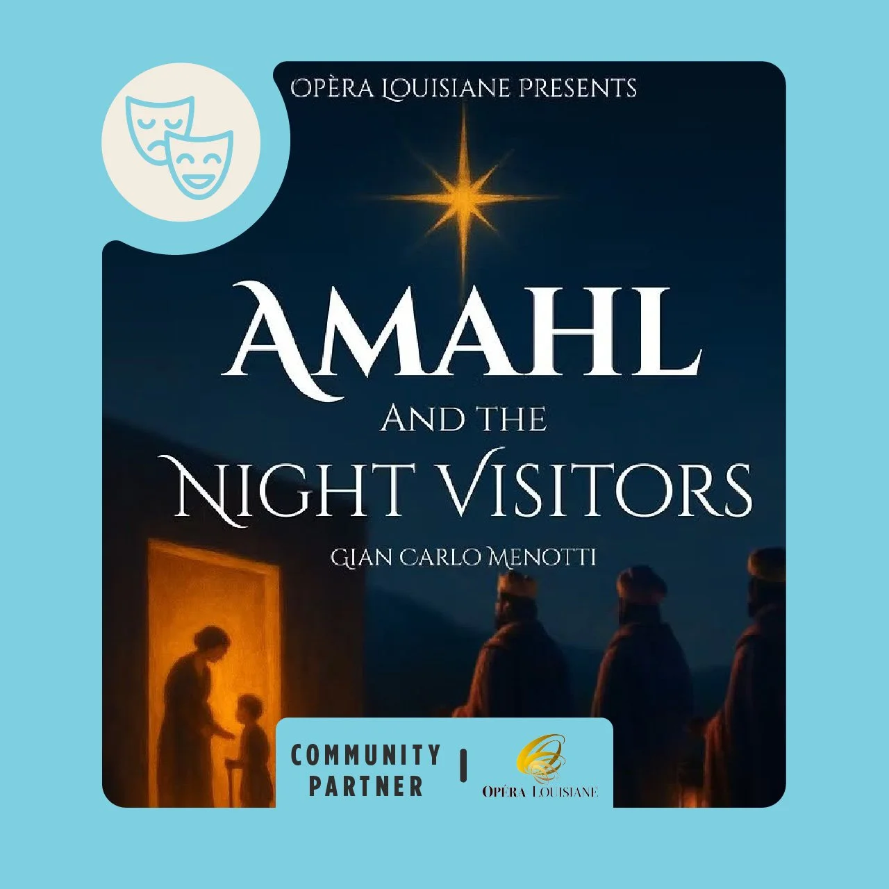 Opéra Louisiane Presents: Amahl and the Night Visitors. Three performances
