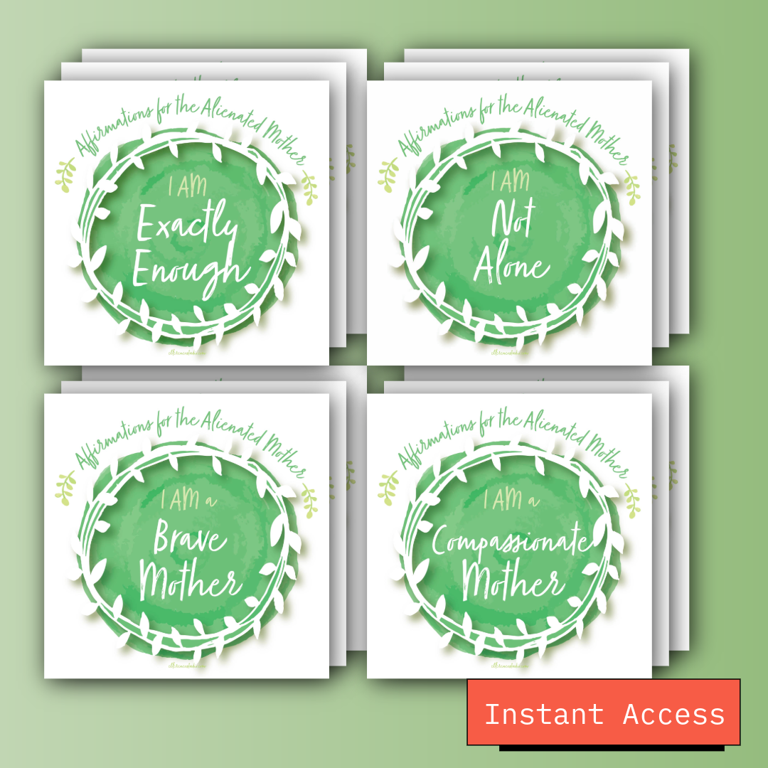 Affirmations for the Alienated Mother
