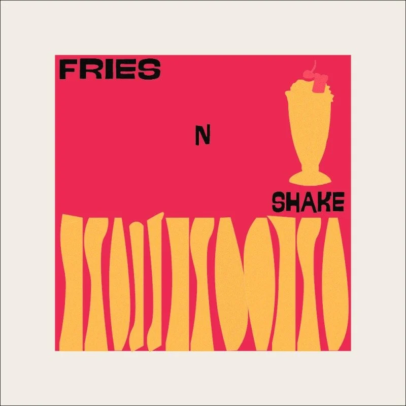 A colorful graphic poster featuring the words "FRIES" and "SHAKE" in bold black font, with the phrase "FRIES n SHAKE" creatively split and arranged around an illustration of a milkshake, all set against a pink and cream background.