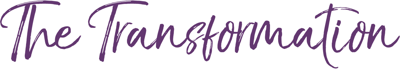 Text that says "The Transformation" in purple cursive font.