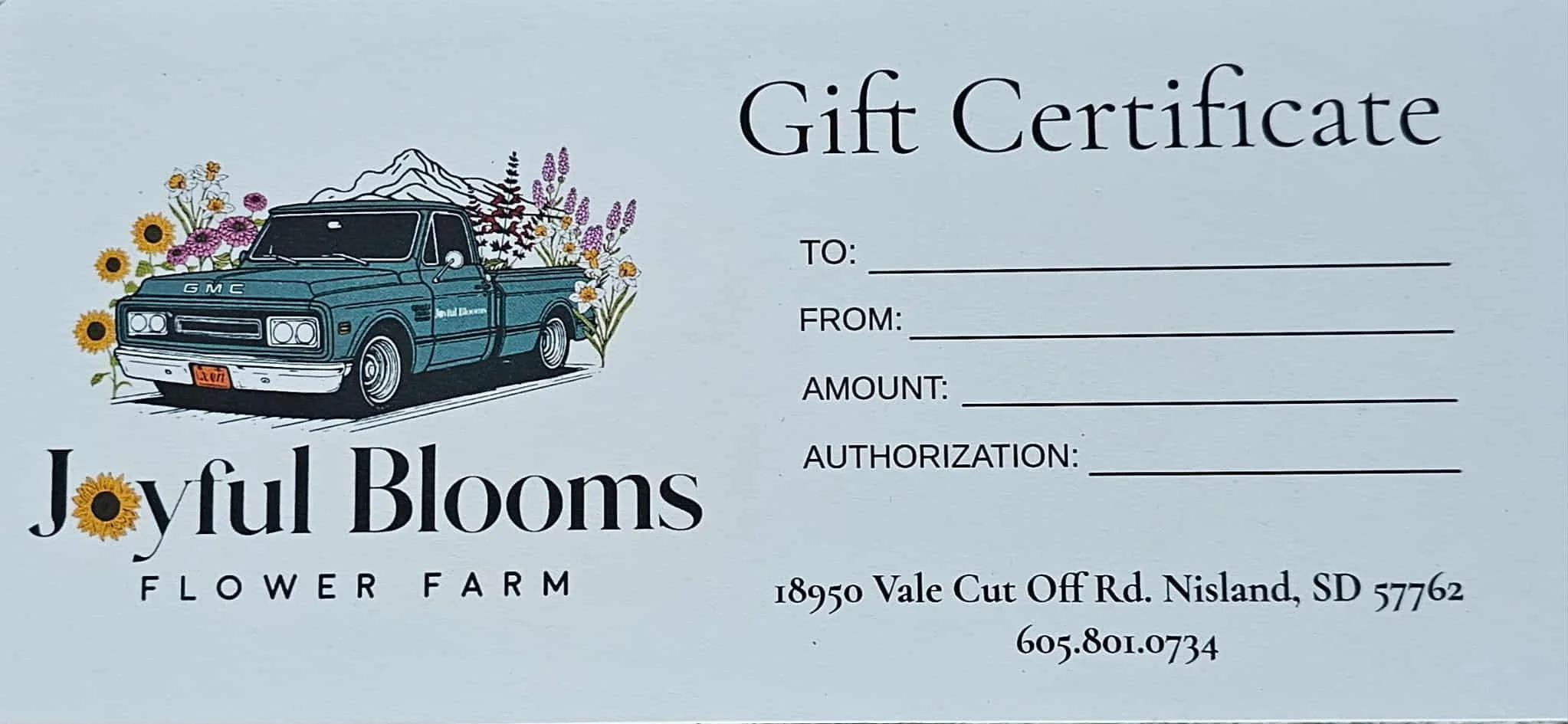 A gift certificate for Joyful Blooms Flower Farm featuring a blue vintage GMC truck surrounded by colorful flowers and mountains in the background. The certificate includes fields for recipient, sender, amount, and authorization, with the farm's address and phone number.