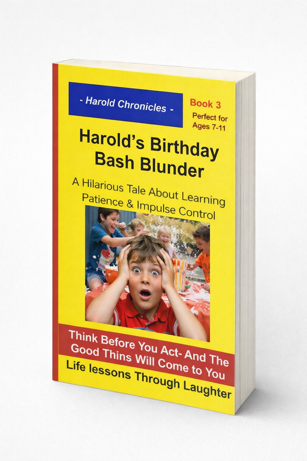 Book 3 - Harold's Birthday Bash Blunder  Theme: Patience & Impulse Control