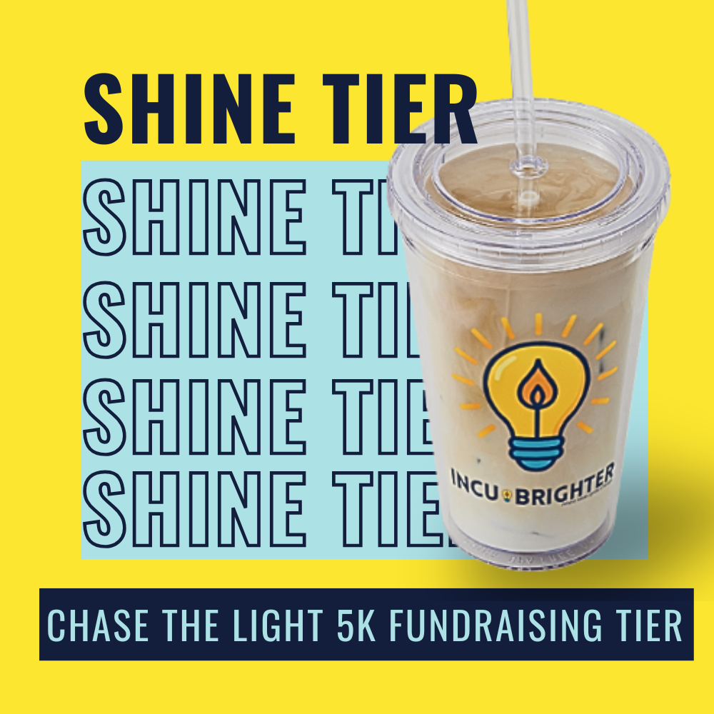 A promotional graphic for a fundraising event with the phrase "Shine Tier" repeated multiple times on a blue background and a white cup with a lightbulb logo and the text "INCU BRIGHTER" over a yellow background.