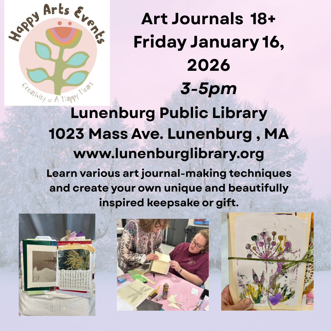 ART JOURNALS 18+ *FREE*Friday January 16th, 2026 3-5pm, Lunenberg, Ma Public Library-