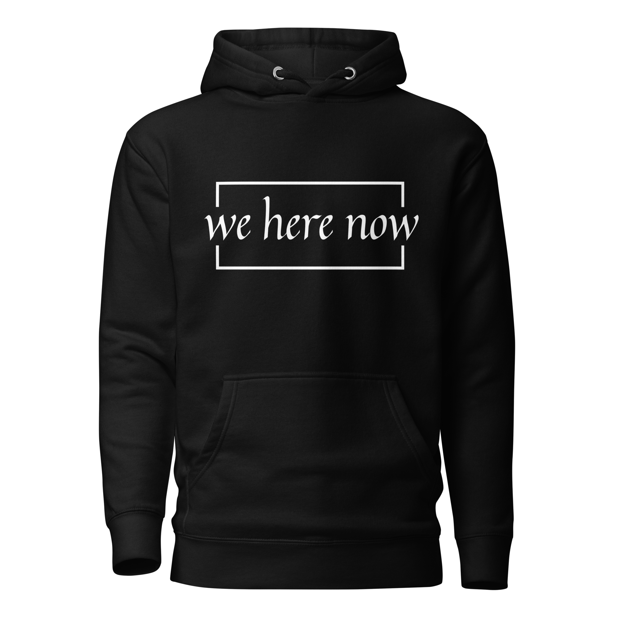 We Here Now - Unisex Hoodie