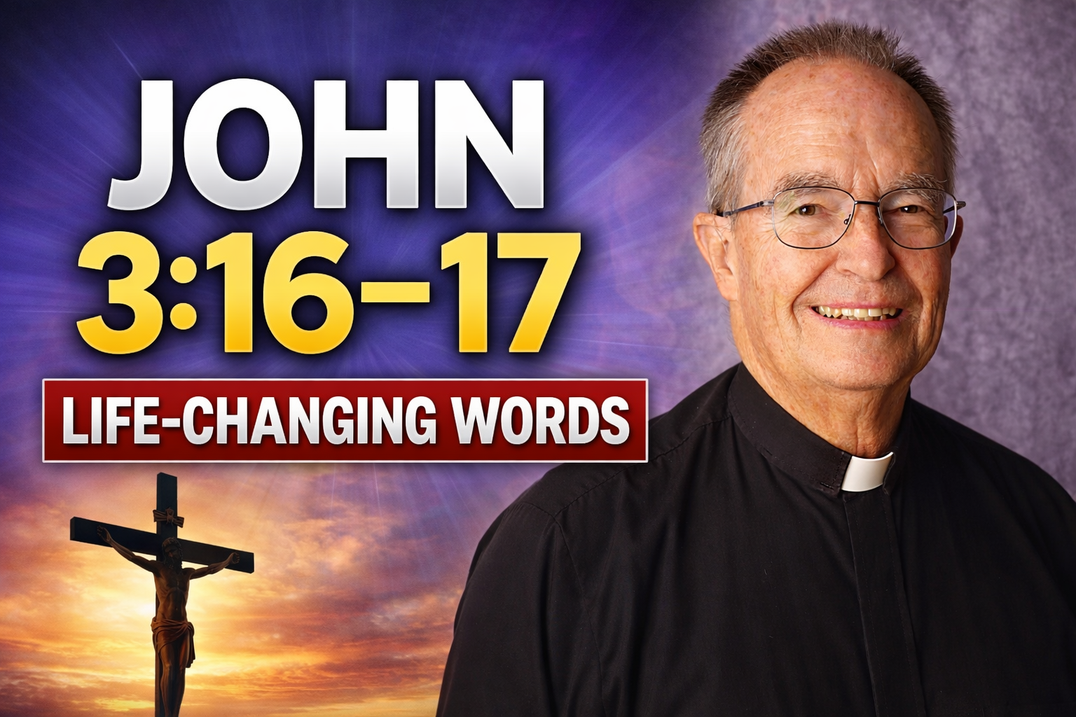 From Christmas Recitation to Lifelong Faith: The Power of John 3:16–17