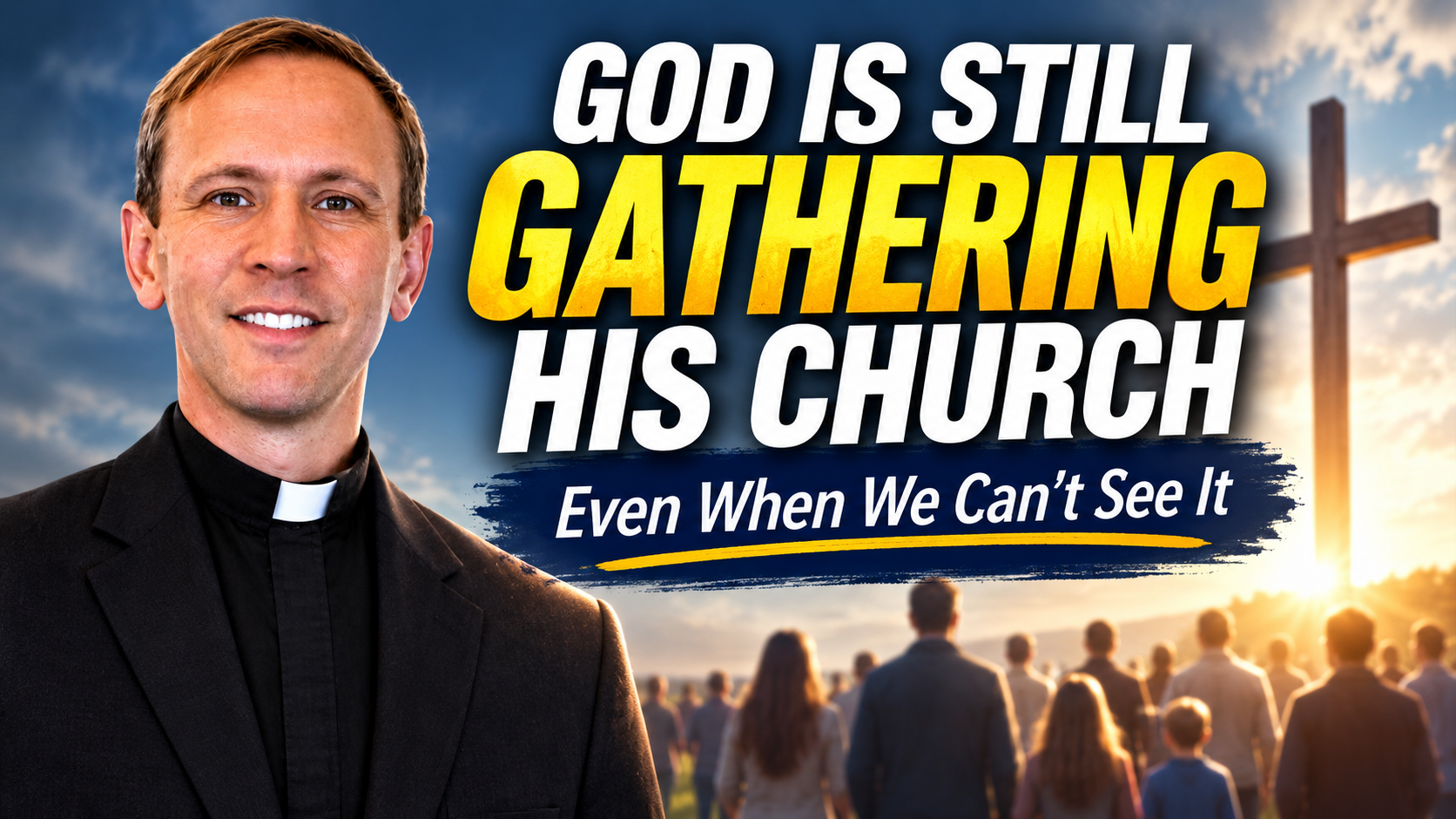 God Still Gathers His Church