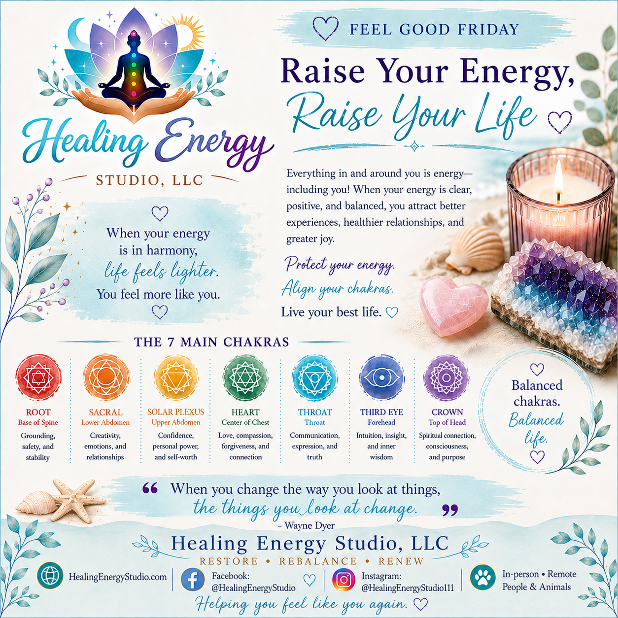 Healing Energy Studio Feel Good Friday graphic featuring the seven main chakras, energy balance, self-care, and the Wayne Dyer quote, “When you change the way you look at things, the things you look at change.”