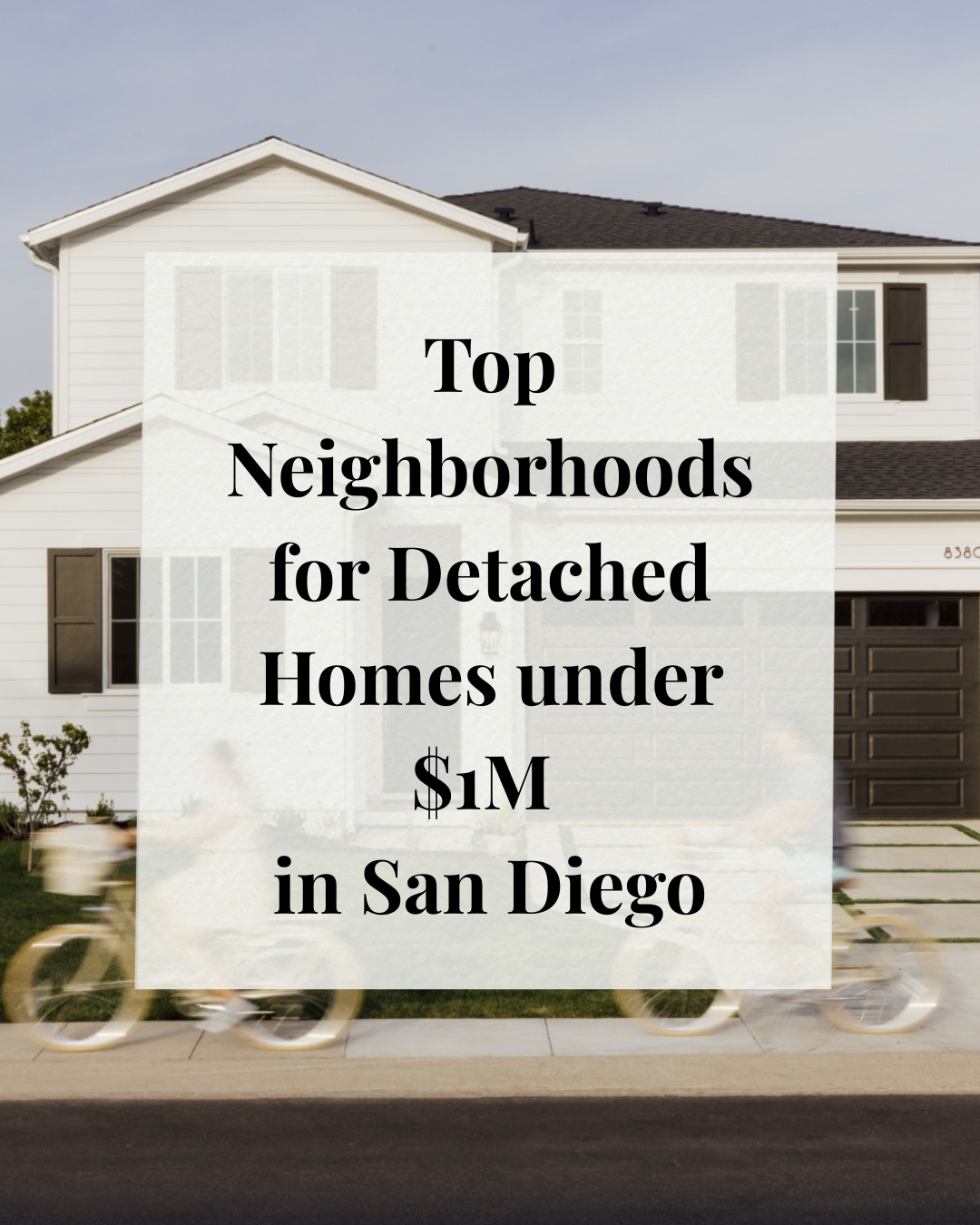 Top 5 Neighborhoods for detached homes under $1M in San Diego