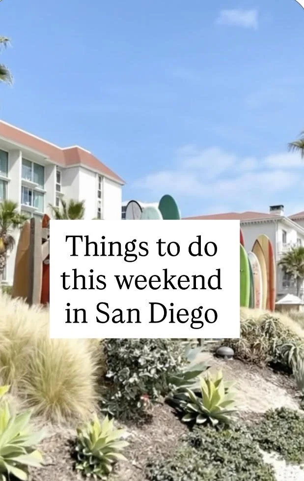 Things to do this weekend in San Diego