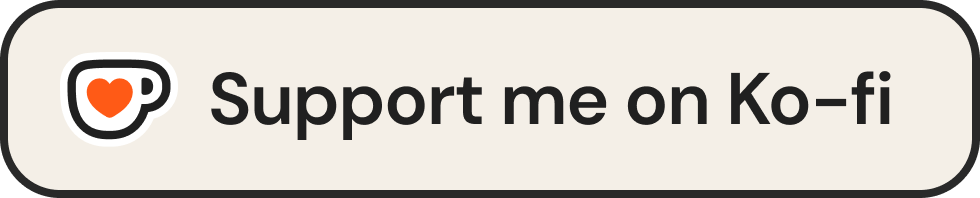 Button with heart inside a coffee cup icon and text saying "Support me on Ko-fi".
