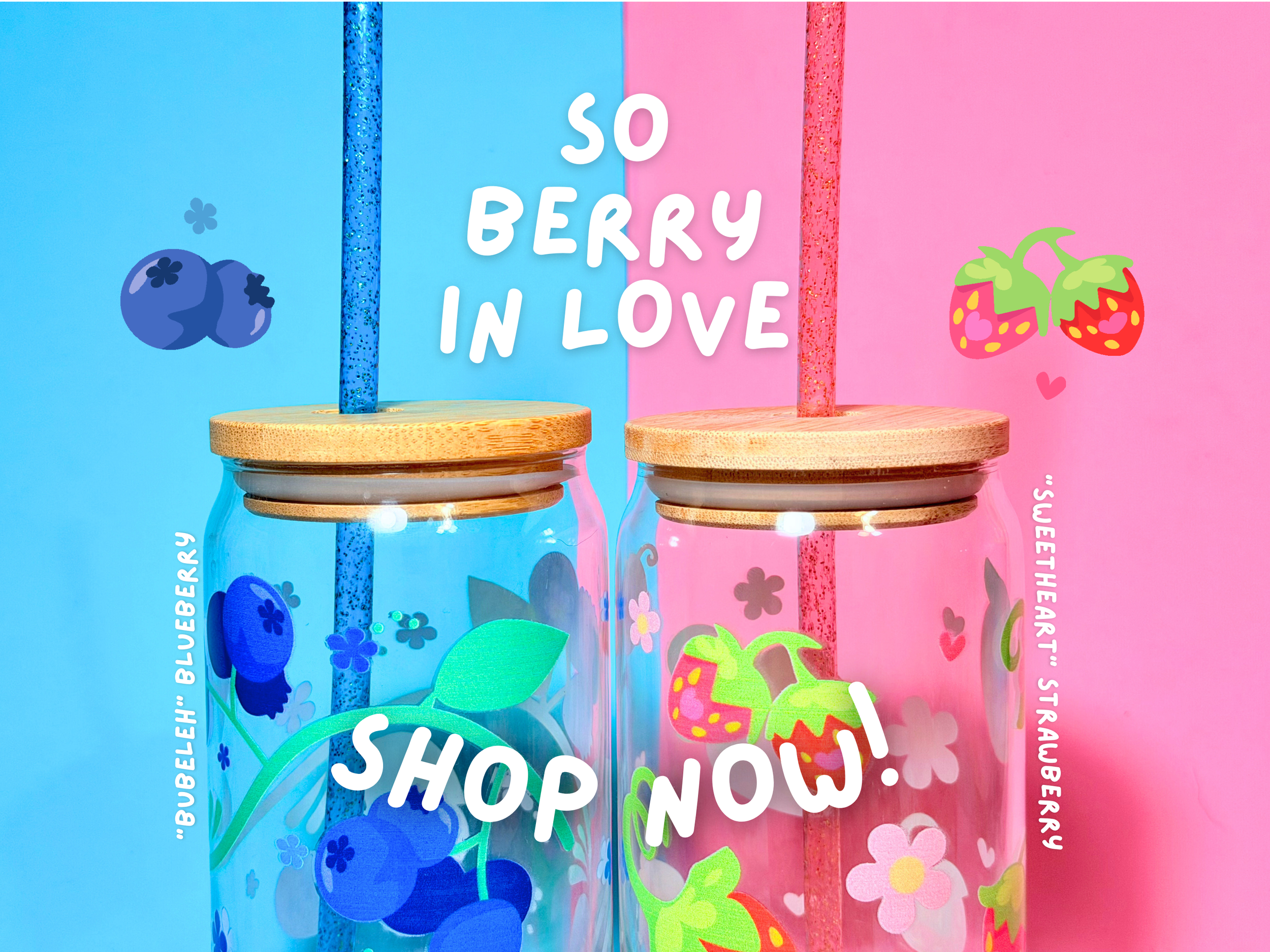 Colorful glass cups with bamboo lids featuring illustrated berries and text promoting a berry-themed . The cups are against a split pink and blue background, with large bold text reading 'SHOP NOW!' and smaller text with berry names and quote marks.
