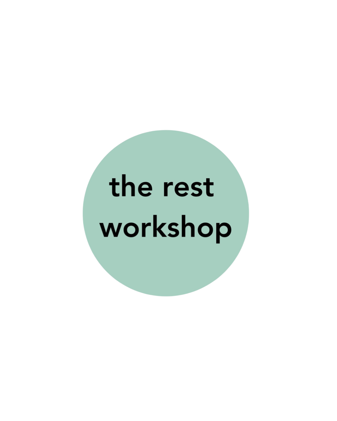 the rest workshop