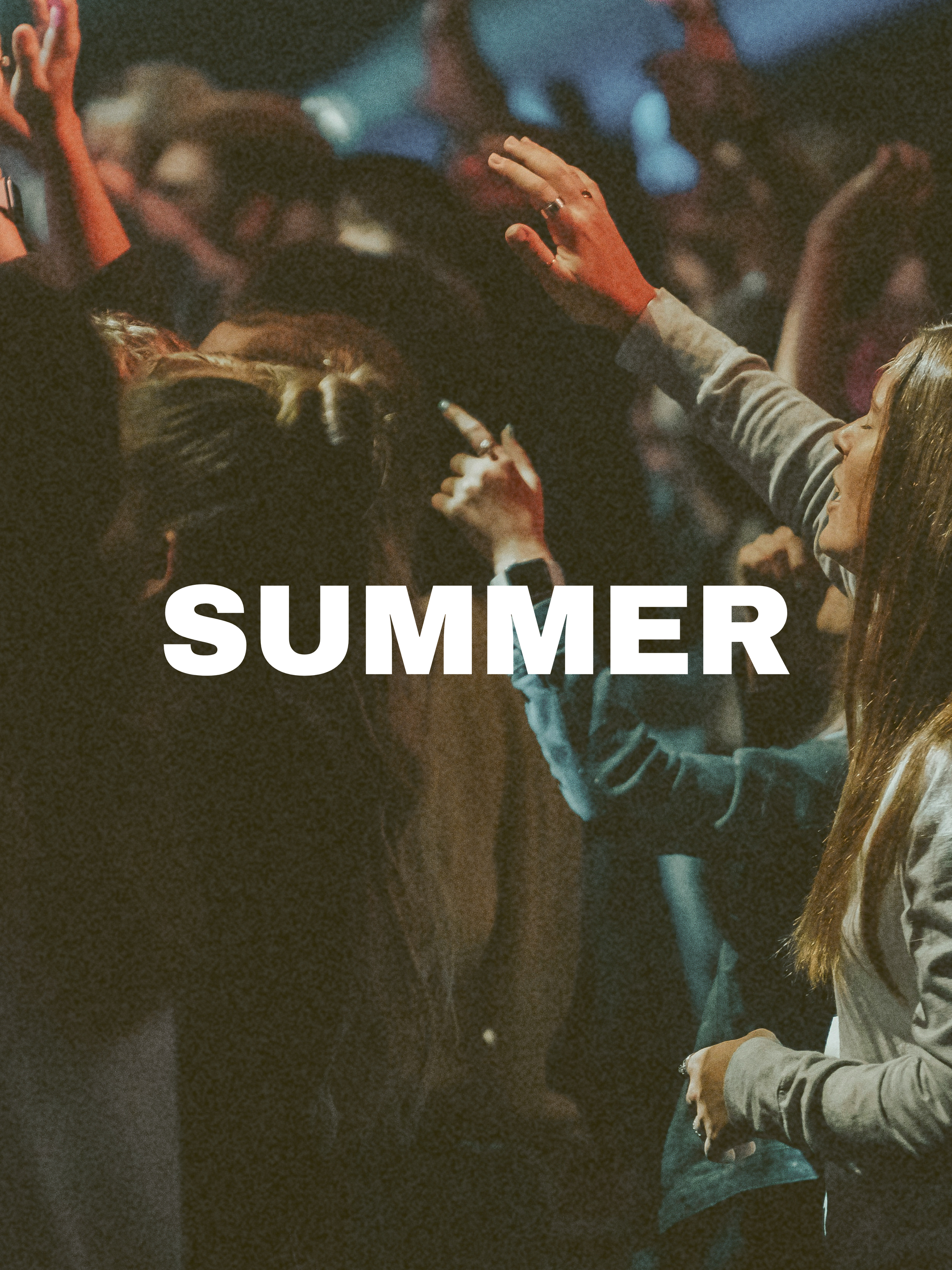 Crowd of young people worshiping, with the word 'SUMMER' overlaid.