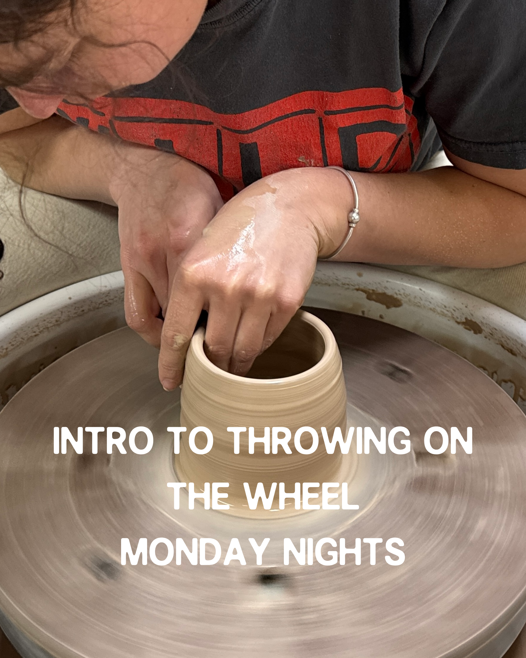 Intro to Throwing on the Wheel - 6 week course