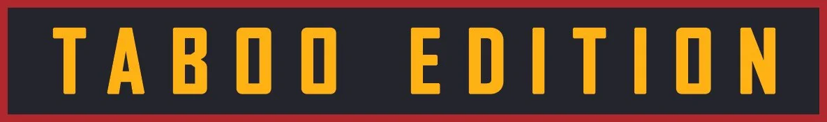 Text reading "Taboo Edition" on a black background with a red border