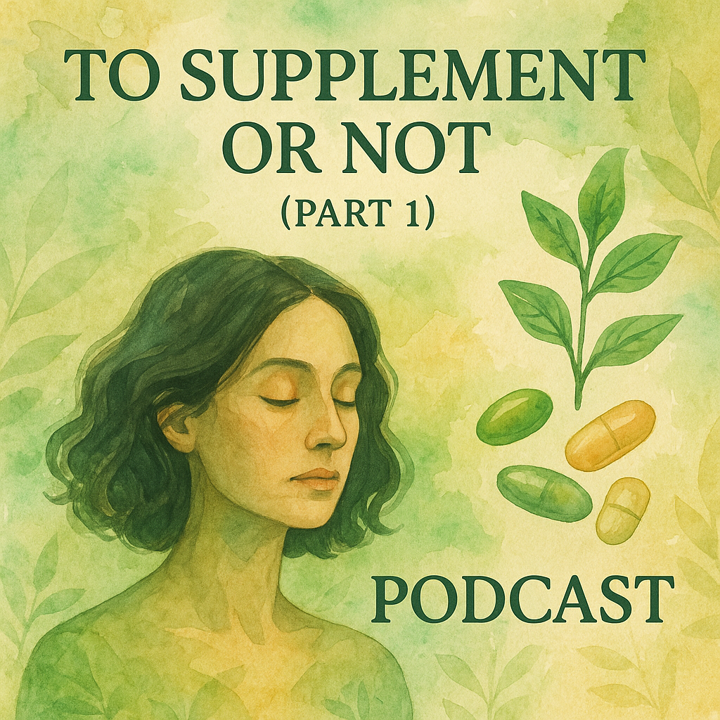 To Supplement or Not? (Part 1 of 2)