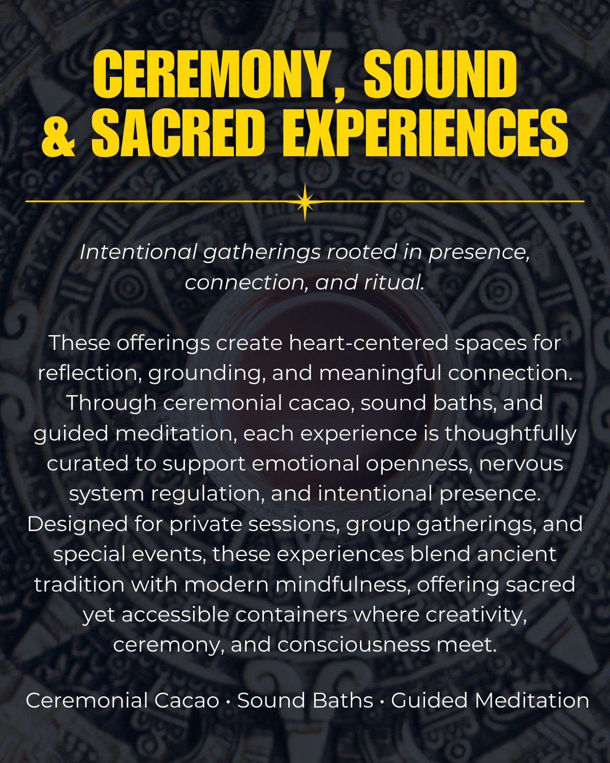 Sacred ceremonial imagery representing cacao ceremonies, sound baths, and guided meditation for grounding, connection, and intentional presence.