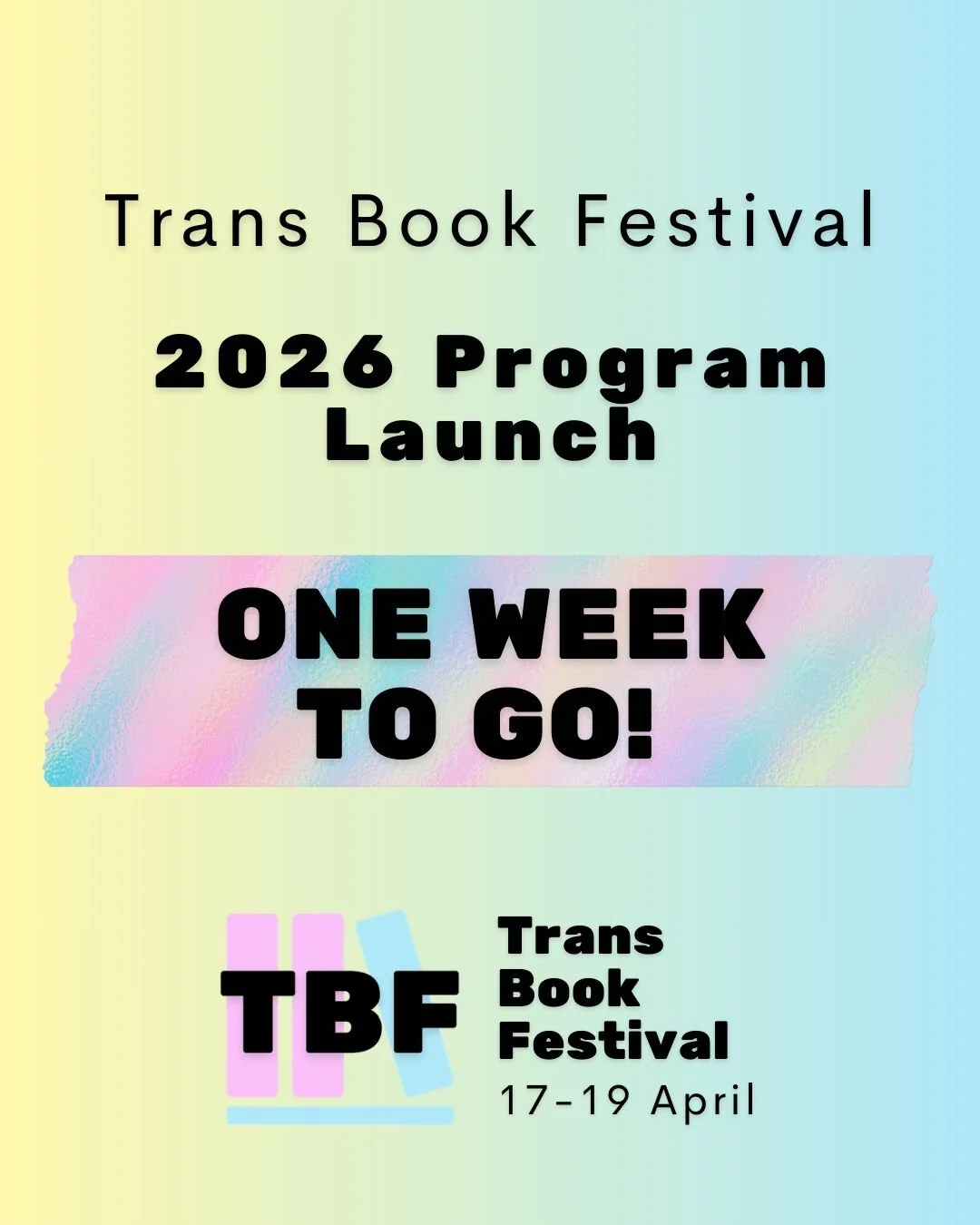 SAVE THE DATE: Trans Book Festival program launches 26 Feb! 🚀

After months of planning behind the scenes, we're excited to bring you the program for the 2026 Trans Book Festival (17-19 April). Building on the success of the inaugural TBF, this year