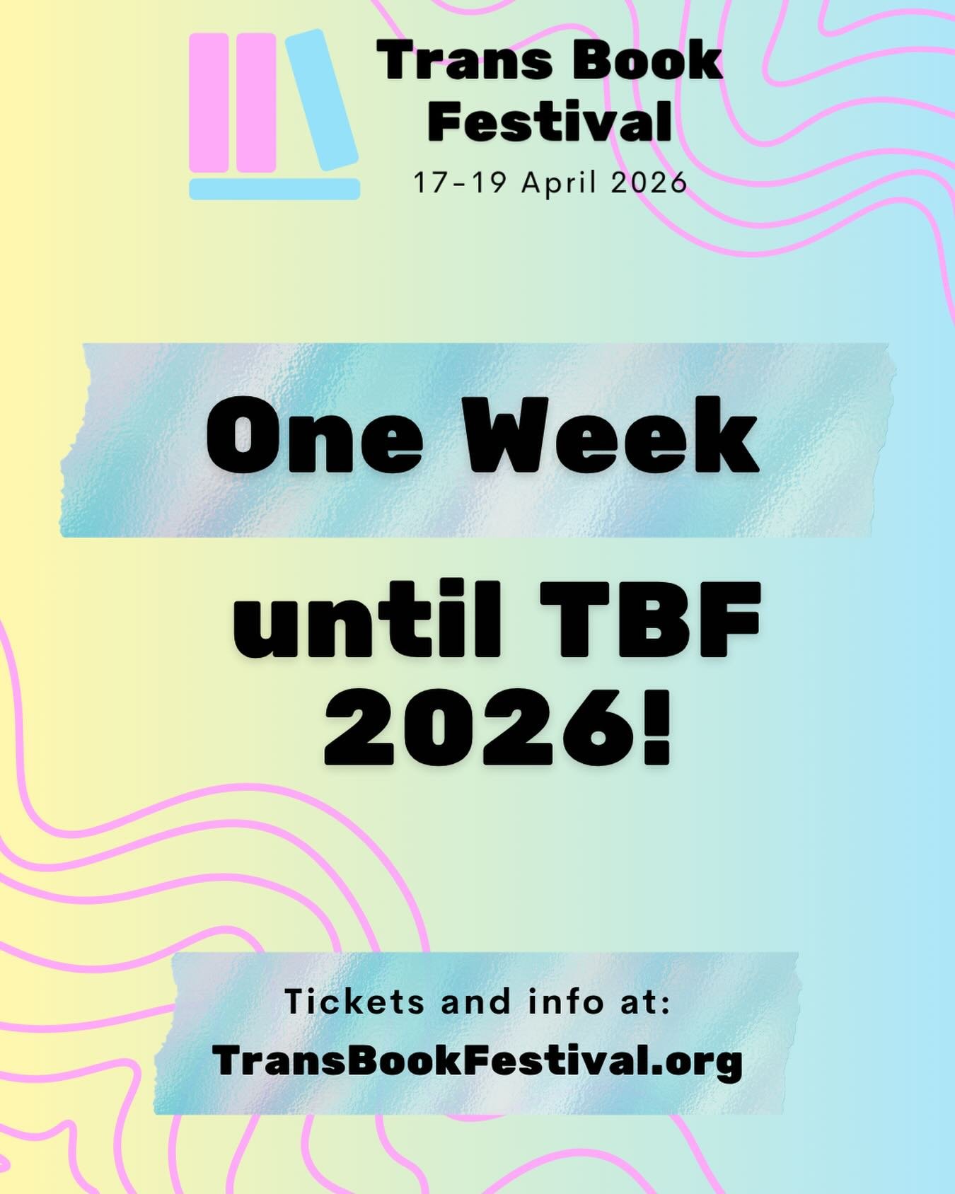 Can you believe it? Only one more week until Trans Book Festival 2026!!

Don&rsquo;t miss out! Tickets are still available, but they&rsquo;re selling fast. Buy weekend festival passes, as well tickets to other TBF 2026 events like workshops and the e