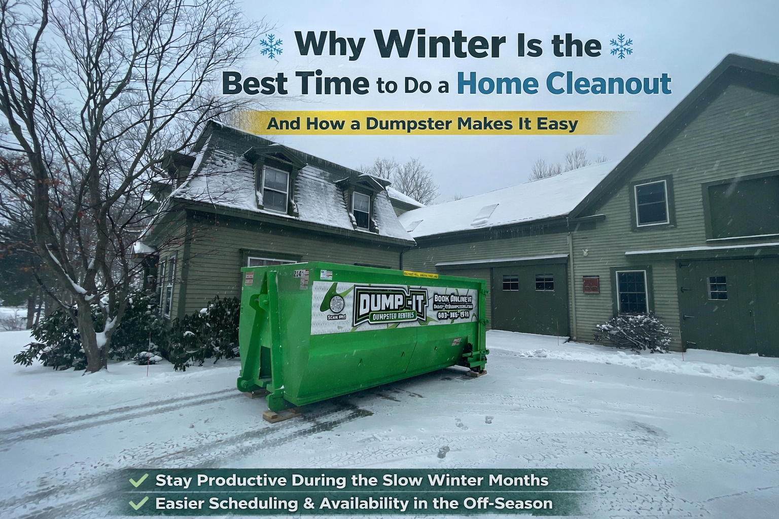 Why Winter Is the Best Time to Do a Home Cleanout (And How a Dumpster Makes It Easy)