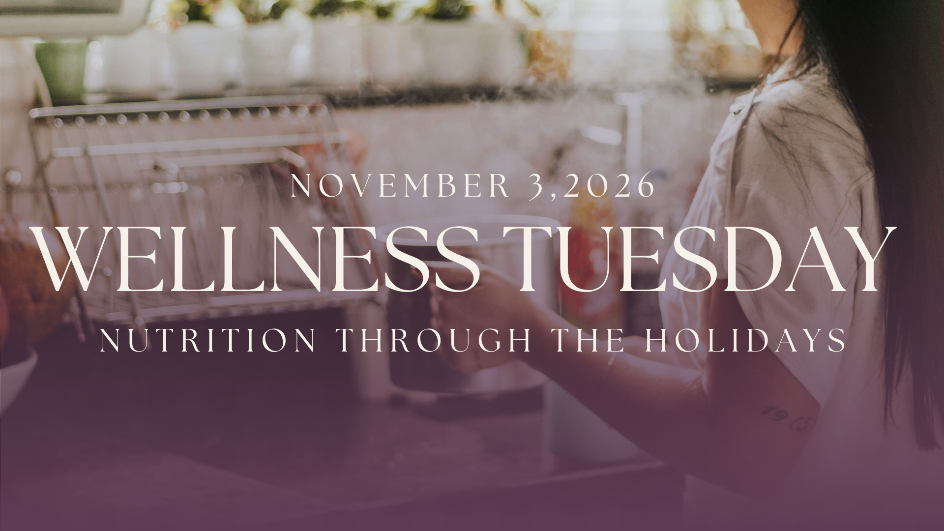 Wellness Tuesday at Elevate: Nutrition Through the Holidays