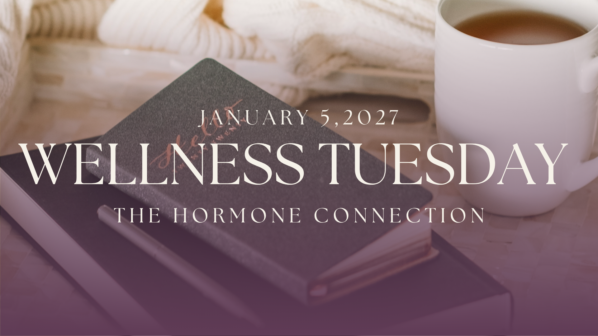 Wellness Tuesday at Elevate: The Hormone Connection