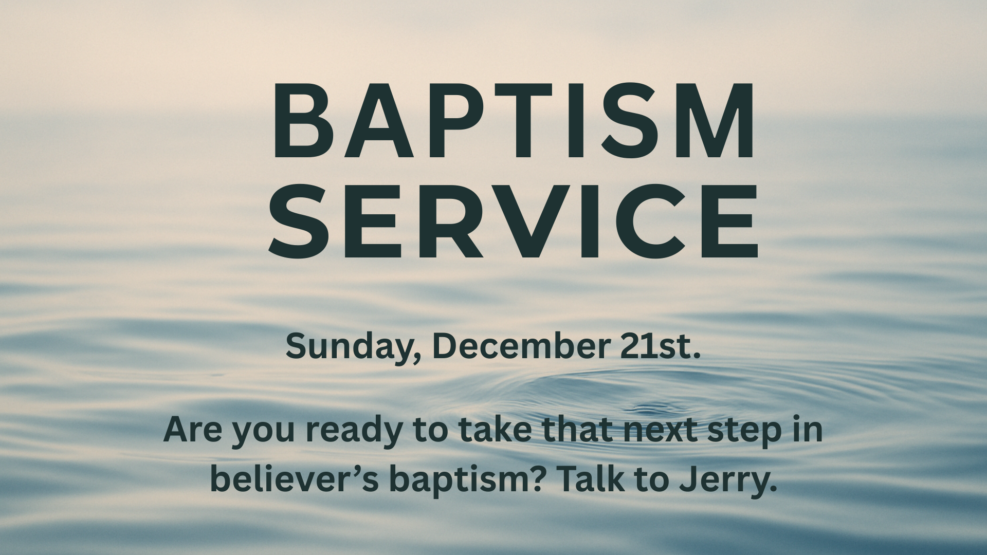 We're having a baptism service!