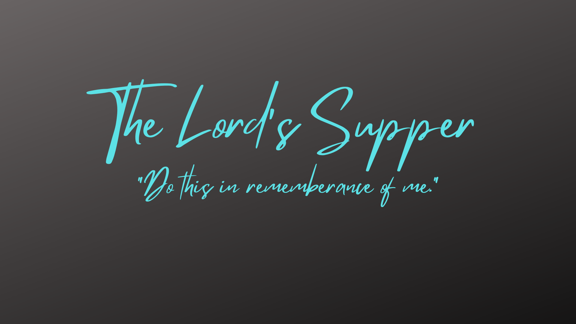 Lord's Supper Sunday