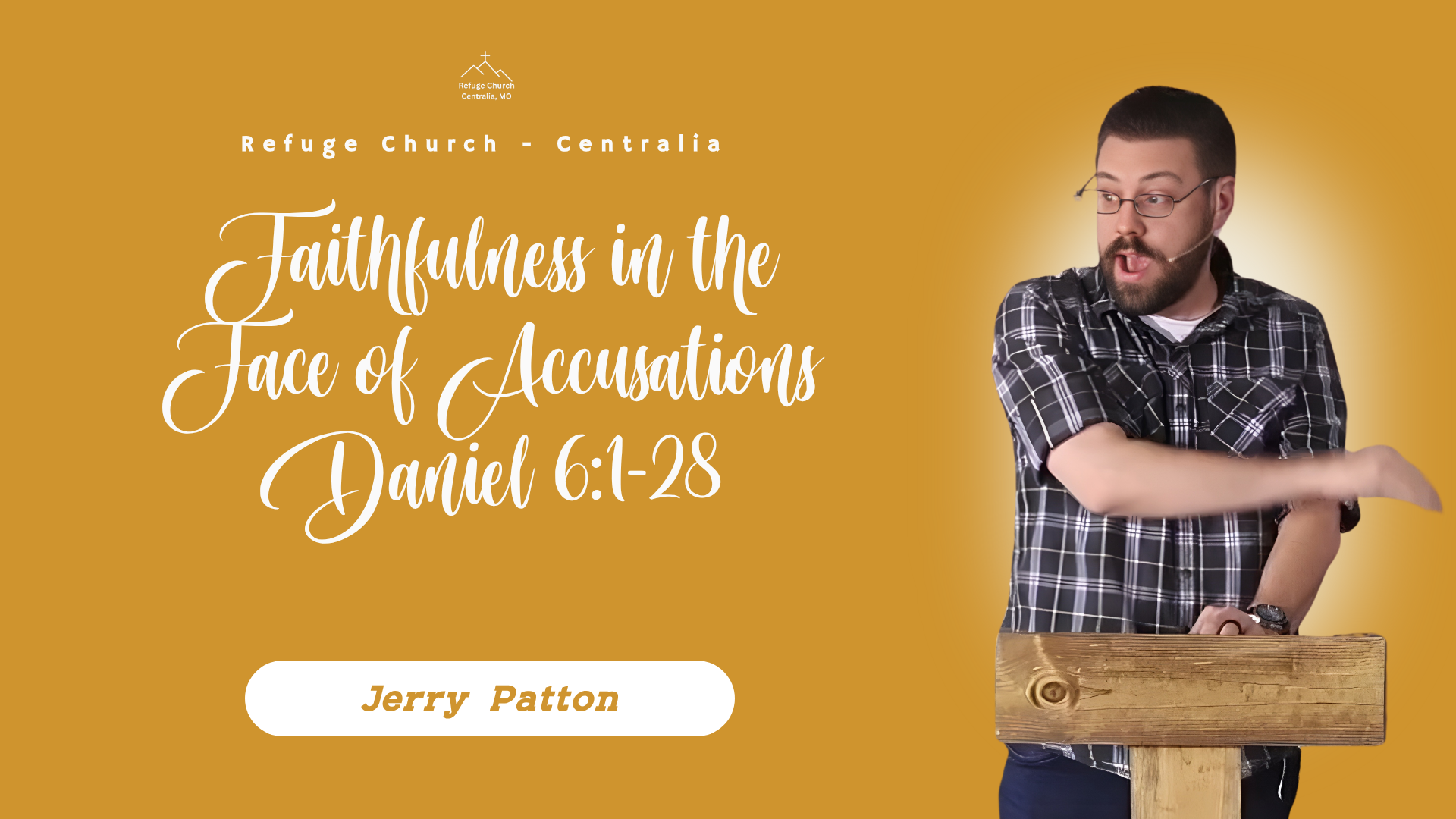 Faithfulness in the Face of Accusations (Daniel 6:1-28)