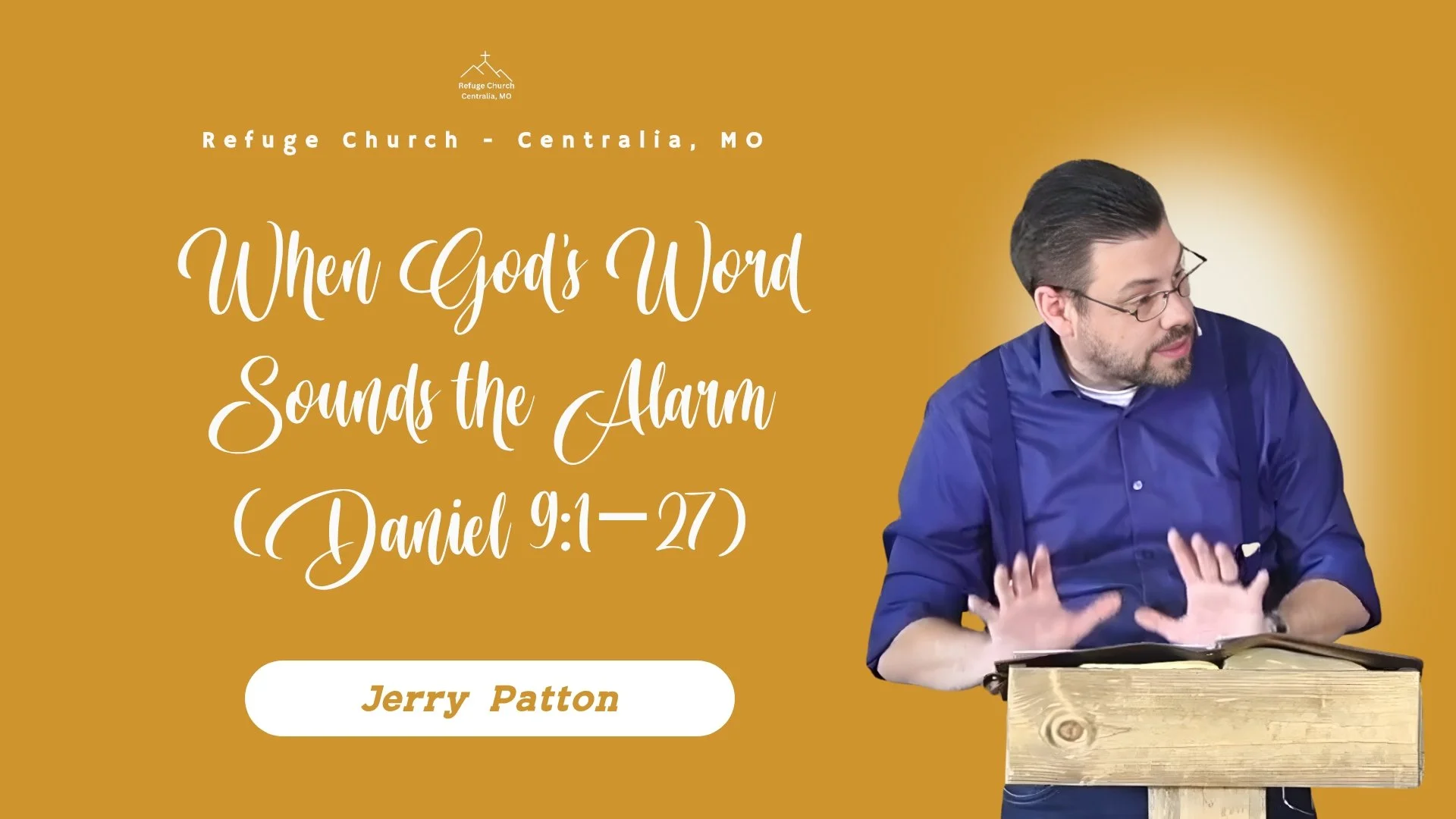 When God’s Word Sounds the Alarm (Daniel 9:1-27)