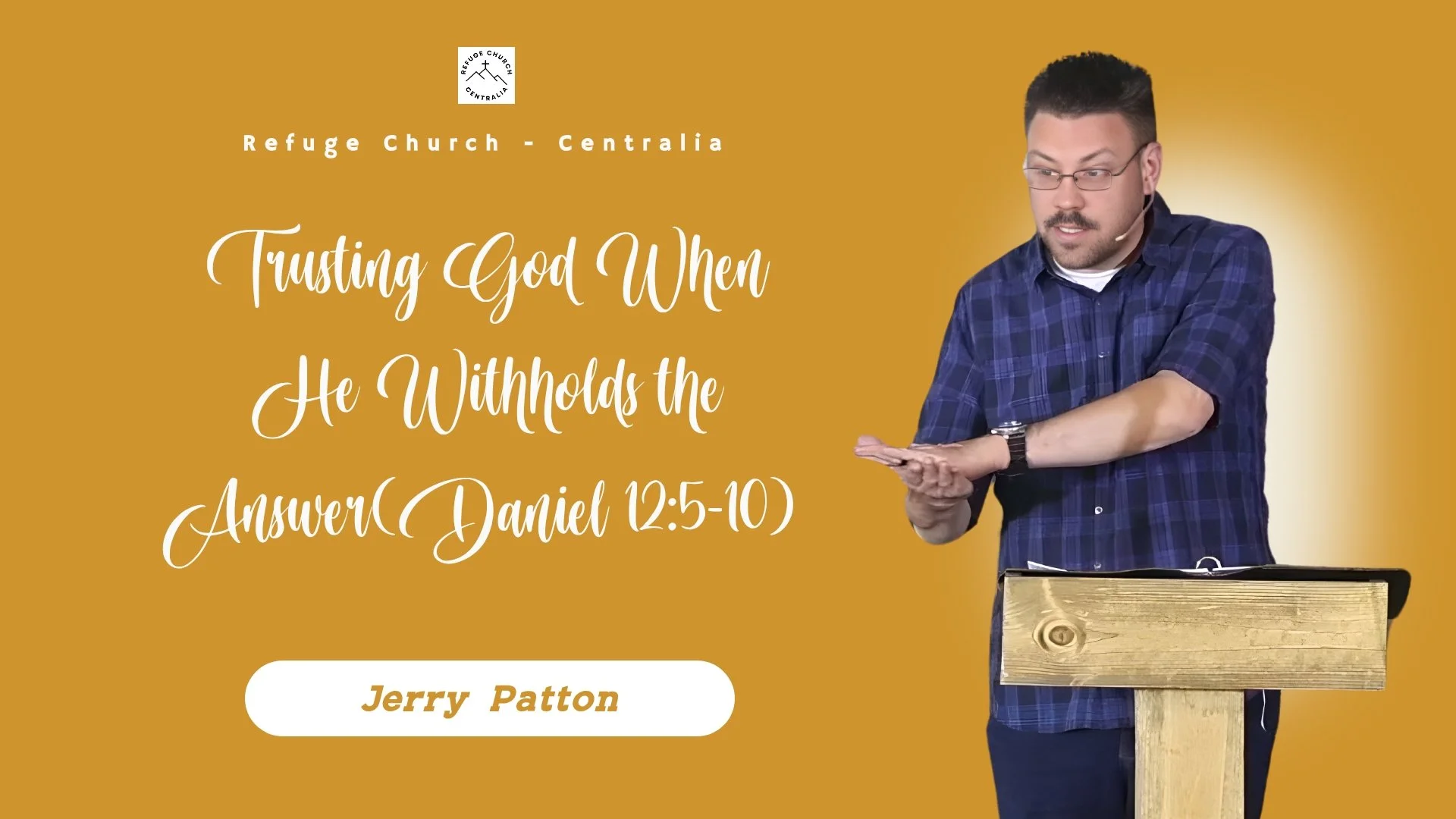 Trusting God When He Withholds the Answer (Daniel 12:5-10)